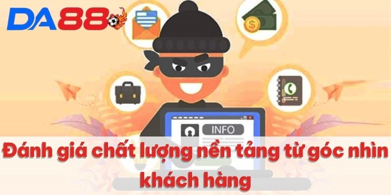 Đánh giá chất lượng nền tảng từ góc nhìn khách hàng
