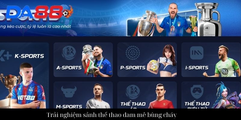 Trải nghiệm sảnh thể thao đam mê bùng cháy